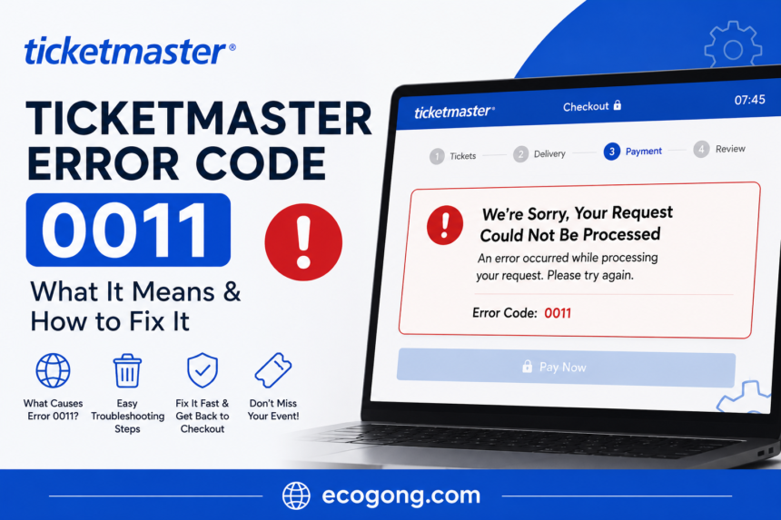 ticketmaster error code 0011